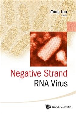 Negative strand RNA virus [electronic resource] / editor, Ming Luo.