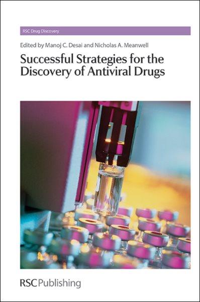 Successful strategies for the discovery of antiviral drugs [electronic resource] / Editors: Manoj C. Desai, Nicholas A. Meanwell.