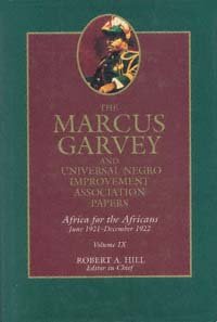 The Marcus Garvey and Universal Negro Improvement Association papers [electronic resource] / Robert A. Hill, editor.