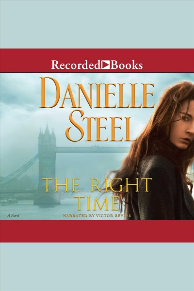 The right time [electronic resource]. Danielle Steel.