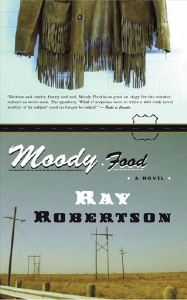 Moody food [electronic resource] : a novel / Ray Robertson.