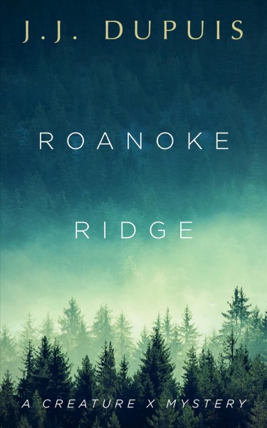 Roanoke Ridge / J.J. Dupuis.