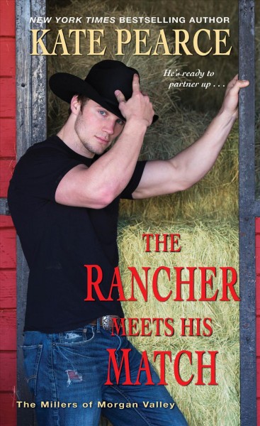 The rancher meets his match / Kate Pearce.