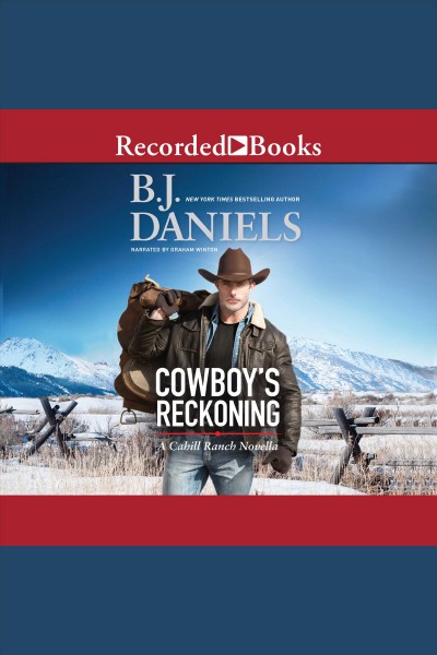 Cowboy's reckoning [electronic resource] : Cahill ranch series, book 2.5. B.J Daniels.