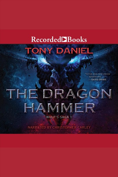 The dragon hammer [electronic resource] : Wulf's saga, book 1. Daniel Tony.