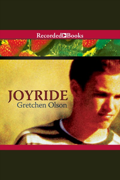 Joyride [electronic resource]. Olson Gretchen.