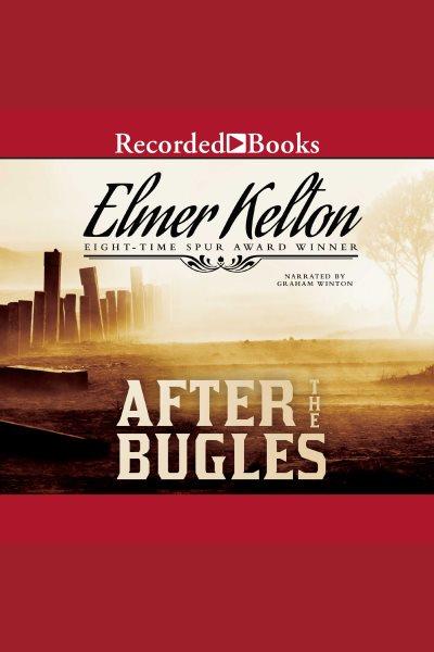 After the bugles [electronic resource] : Buckalew family series, book 1. Kelton Elmer.