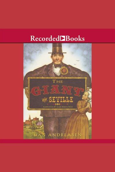 The giant of seville [electronic resource] : A "tall" tale based on a true story. Andreasen Dan.