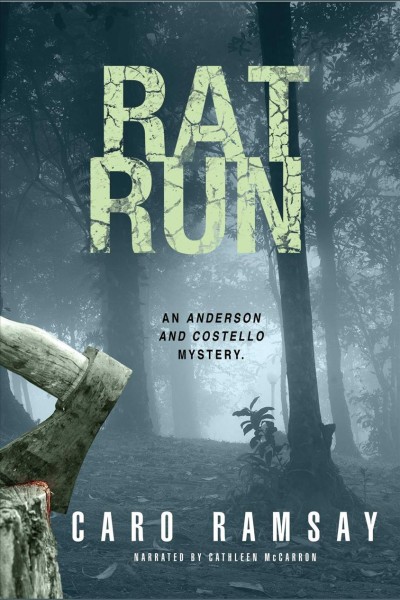 Rat run [electronic resource] : Anderson & costello series, book 7. Caro Ramsay.