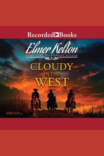 Cloudy in the west [electronic resource]. Kelton Elmer.