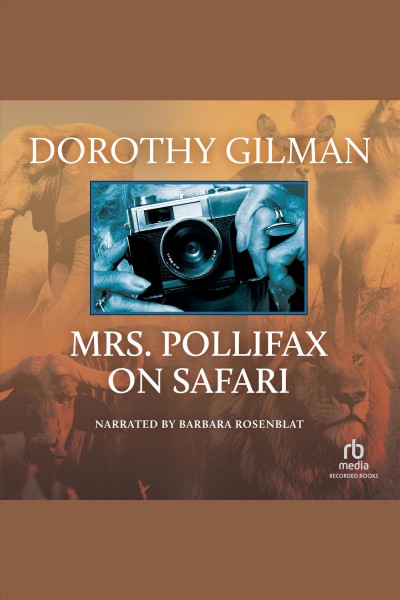 Mrs. pollifax on safari [electronic resource] : Mrs. pollifax series, book 5. Dorothy Gilman.