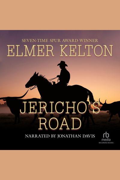 Jericho's road [electronic resource] : Texas rangers series, book 6. Kelton Elmer.