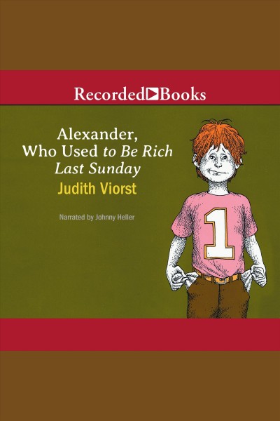 Alexander, who used to be rich last sunday [electronic resource]. Viorst Judith.