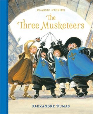 The Three Musketeers / Alexandra Dumas ; retold by Saviour Pirotta ; illustrated by John Manders