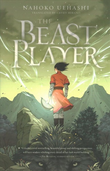 The beast player / Nahoko Uehashi ; translated by Cathy Hirano ; illustrations by Yuta Onoda.