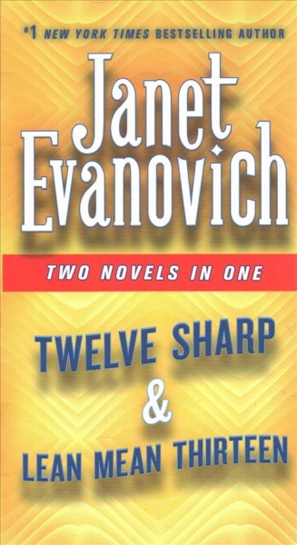 Twelve Sharp & Lean Mean Thirteen : Two Novels in One.