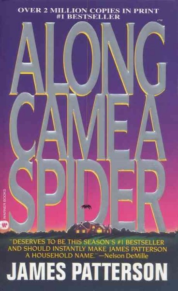 Along came a spider / James Patterson.