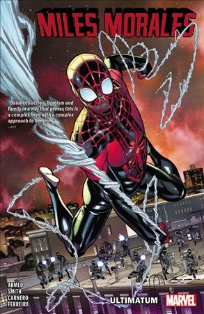 Miles Morales. Vol. 4, Ultimatum / Saladin Ahmed, writer ; Cory Smith, Carmen Carnero, & Marcelo Ferreira, pencilers ; Victor Olazaba [and four others], inkers ; David Curiel, color artist, VC's Cory Petit, letterer.