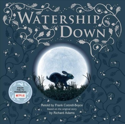 Watership Down / retold by Frank Cottrell Boyce ; based on the original story by Richard Adams ; illustrations by Sophia O'Connor.