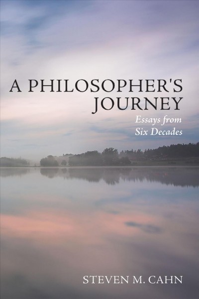 PHILOSOPHER'S JOURNEY : ESSAYS FROM SIX DECADES [electronic resource].