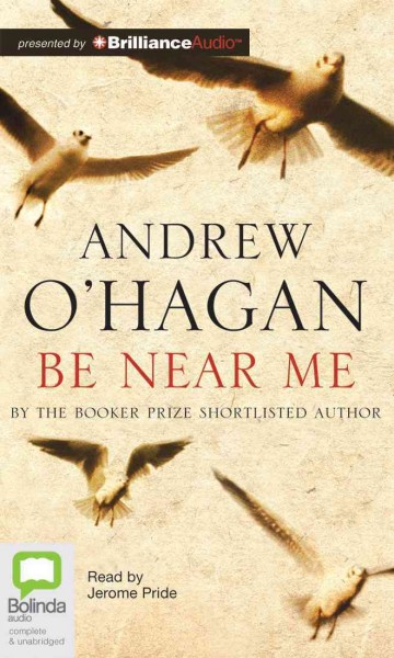 Be near me [sound recording] : Andrew O'Hagen
