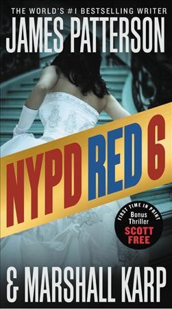 NYPD Red 6 / James Patterson and Marshall Karp.