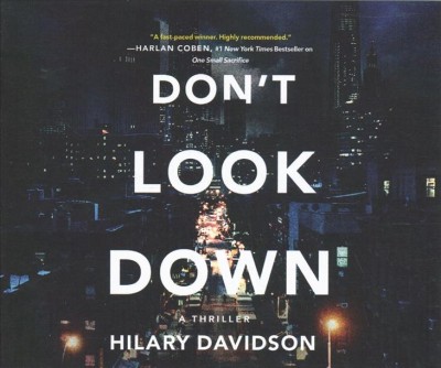 Don't look down [sound recording] : a thriller / Hilary Davidson.