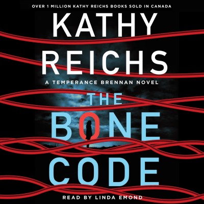 The Bone Code : Temperance Brennan Series, Book 20 / Kathy Reichs.