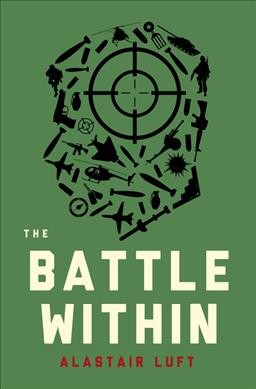 The battle within / Alastair Luft.