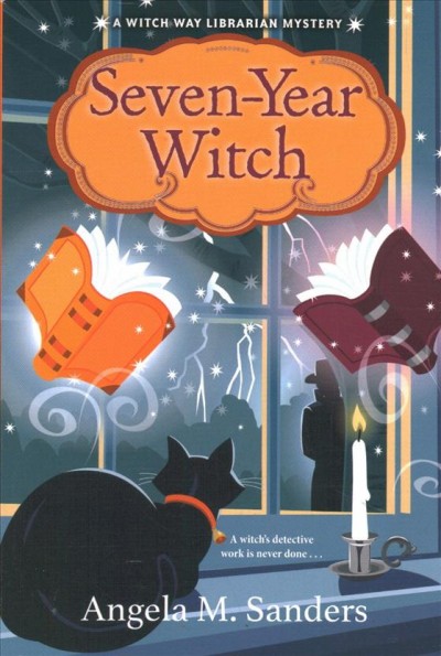 Seven-year witch / Angela M. Sanders.