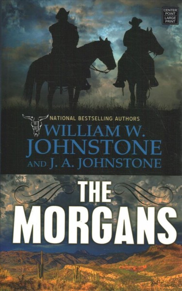 The Morgans [large print] / William W. Johnstone and J.A. Johnstone.