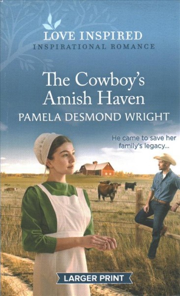 The cowboy's Amish haven  / Pamela Desmond Wright.