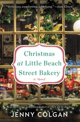Christmas at Little Beach Street Bakery : a novel / Jenny Colgan.