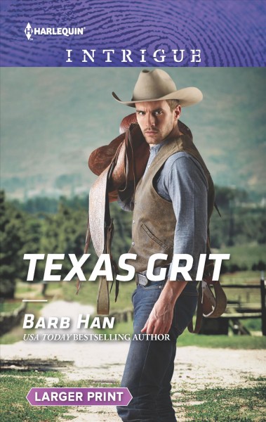 Texas grit [large print] / Barb Han.