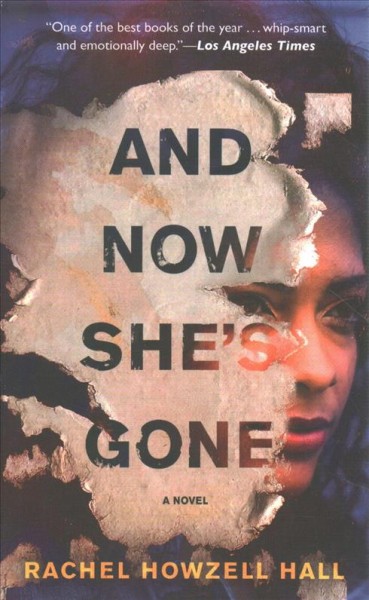 And now she's gone / Rachel Howzell Hall.