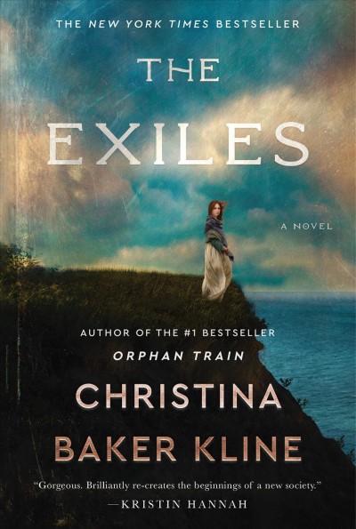 The exiles [electronic resource] : a novel / Christina Baker Kline.