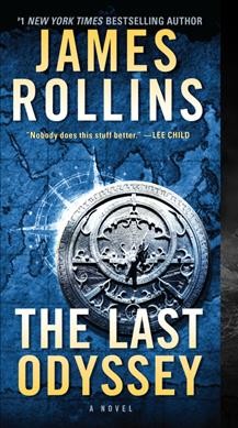 The last odyssey : a novel / James Rollins.