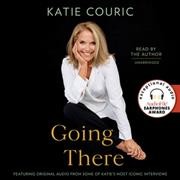 Going there / Katie Couric.
