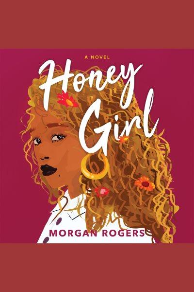 Honey girl / Morgan Rogers.