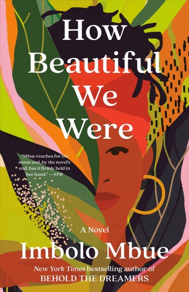 How beautiful we were : a novel / Imbolo Mbue.