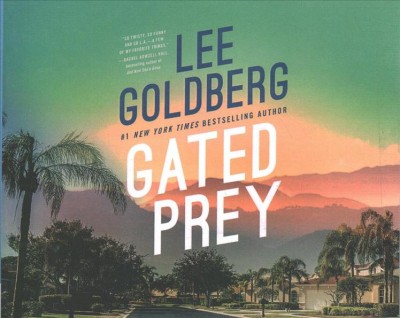 Gated prey / Lee Goldberg.