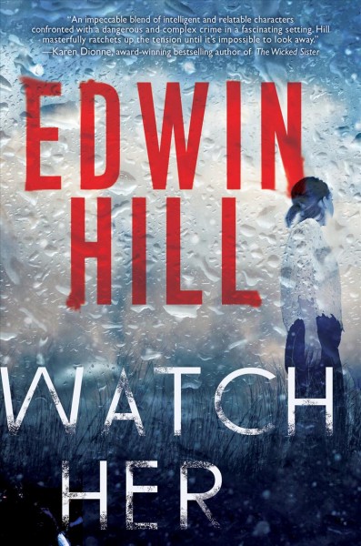 Watch her / Edwin Hill.