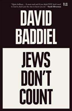 Jews don't count : how identity politics failed one particular identity / David Baddiel.