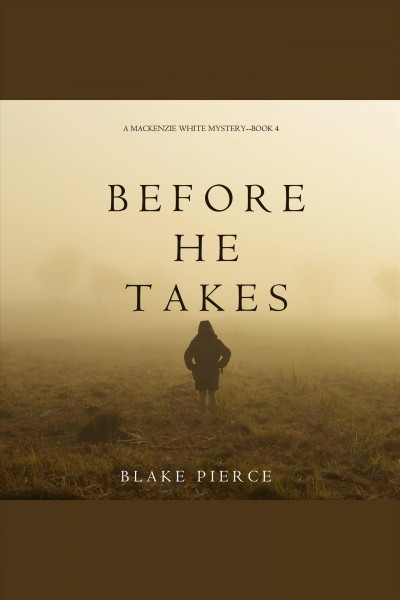 Before he takes [electronic resource] / Blake Pierce.