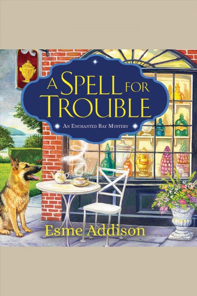 A spell for trouble [electronic resource] / Esme Addison.