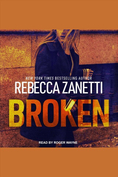Broken [electronic resource] / Rebecca Zanetti.