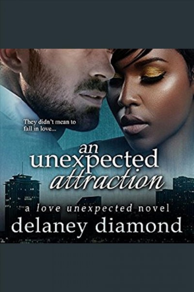 An unexpected attraction [electronic resource] / Delaney Diamond.
