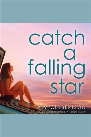 Catch a falling star [electronic resource] / Kim Culbertson.