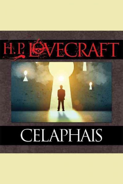 Celaphais [electronic resource] / H.P. Lovecraft.