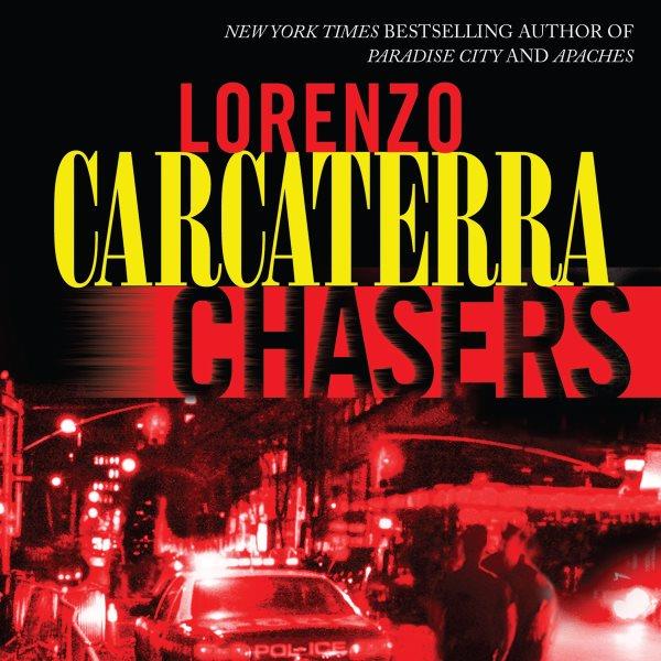 Chasers : a novel [electronic resource] / Lorenzo Carcaterra.